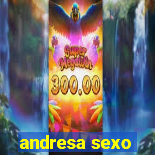 andresa sexo